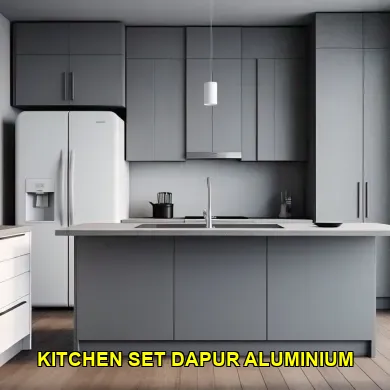 Keunggulan dan Manfaat Kitchen Set Dapur Aluminium